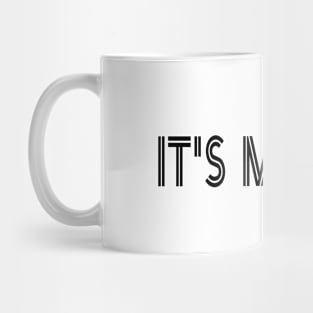 It's my life Mug